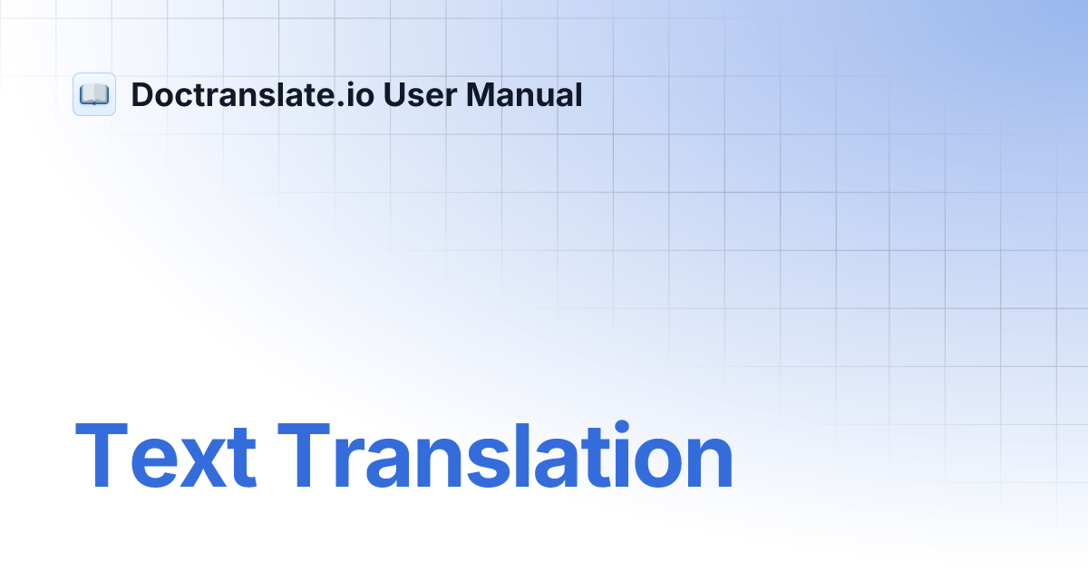 Text Translation | Doctranslate.io User Manual